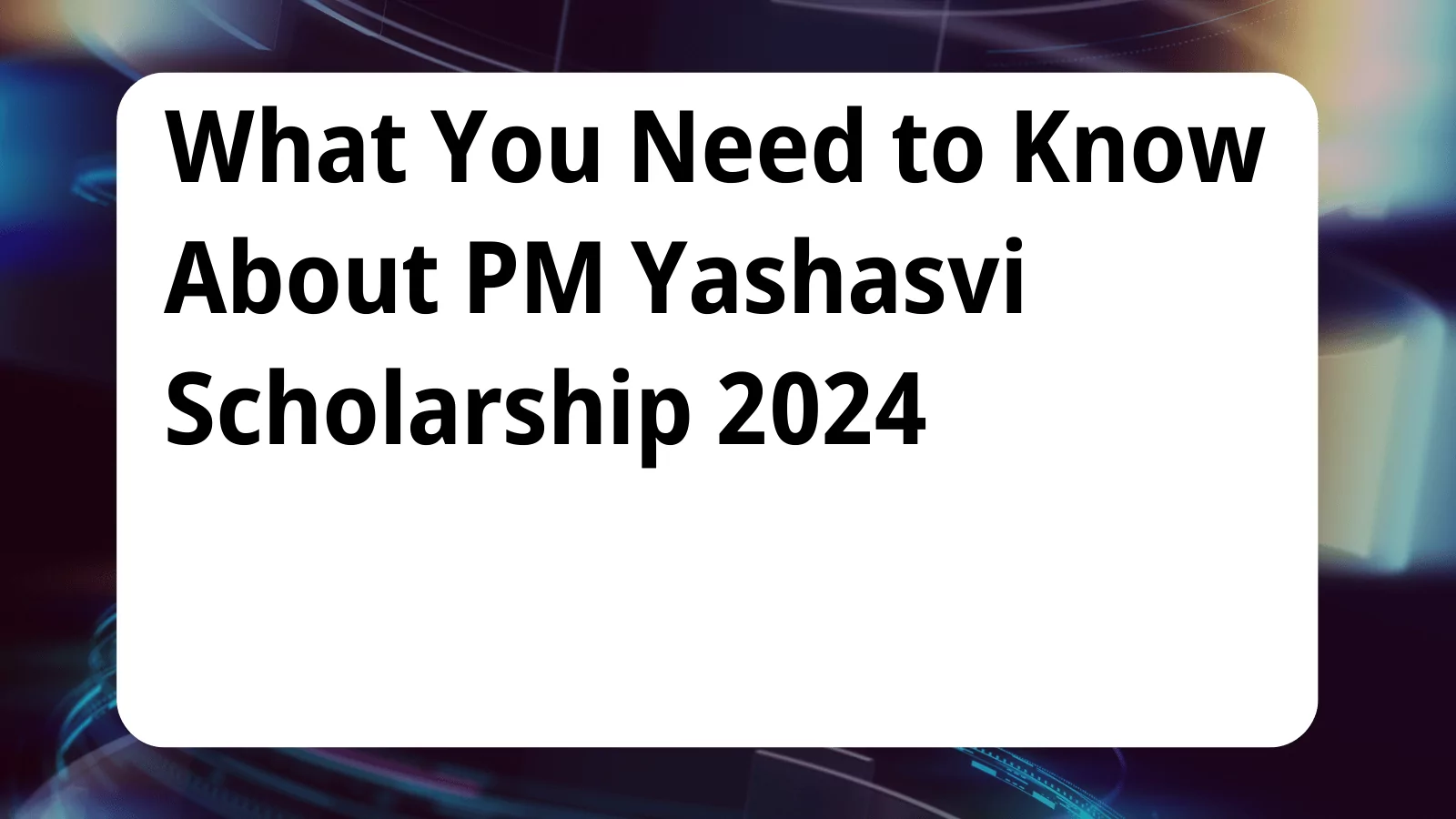 image awas yojana PM Yashasvi Scholarship 2024