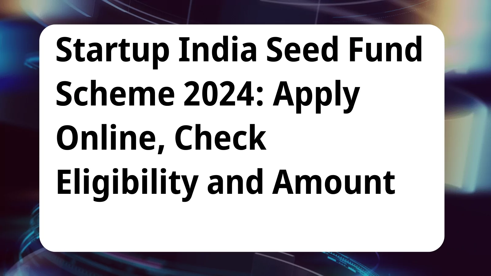 image awas yojana Startup India Seed Fund Scheme